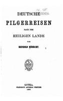 Deutsche Pilgerreisen Nach Dem Heiligen Lande