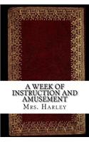 A Week of Instruction and Amusement