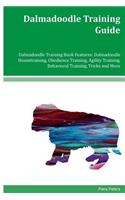 Dalmadoodle Training Guide Dalmadoodle Training Book Features: Dalmadoodle Housetraining, Obedience Training, Agility Training, Behavioral Training, Tricks and More