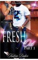 Fresh Out