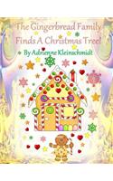 The Gingerbread Family Finds A Christmas Tree!