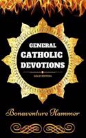 General Catholic Devotions: By Bonaventure Hammer - Illustrated(English)