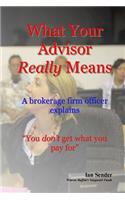 What Your Advisor Really Means