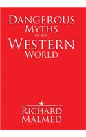 Dangerous Myths of the Western World