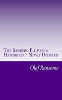Bankers' Plumber's Handbook - Newly Updated: Control in banks. How to do operations properly.