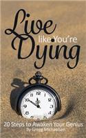Live Like You're Dying