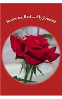Roses are Red... My Journal: Writing Journal