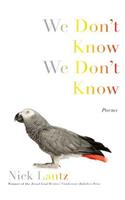 We Don't Know We Don't Know: Poems