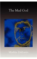 The Mad God