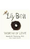 Lily Bell: Worthy of Love