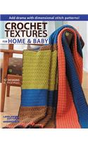 Crochet Textures for Home and Baby