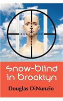 Snow-Blind in Brooklyn