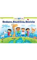 Reducir, Reutilizar, Reciclar = Reduce, Reuse, Recycle