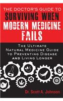 Doctor's Guide to Surviving When Modern Medicine Fails