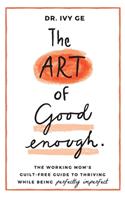 Art of Good Enough