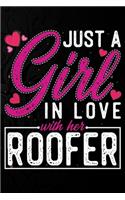 Just A Girl In Love With Her Roofer
