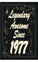 Legendary Awesome Since 1977 Notebook Birthday Gift