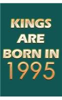 Kings Are Born In 1995 Notebook