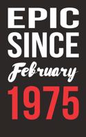Epic Since February 1975 Journal keepsake Gift, a birthday journal to remember dates