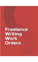 Freelance Writing Work Orders