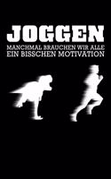 Joggen Manchmal Brauchen Wir Alle Ein Bisschen Motivation: Jahreskalender für das Jahr 2020 Din-A5 Format Jahresplaner