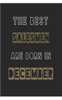 The Best salesmen are born in December journal: 6*9 Lined Diary Notebook, Journal or Planner and Gift with 120 pages