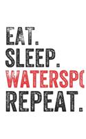 Eat Sleep Watersport Repeat Sports Notebook Gift