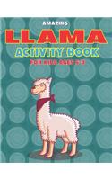 Amazing Llama Activity Book for Girls Ages 6-8: Fun with Learn, A Fantastic Kids Workbook Game for Learning, Funny Farm Animal Coloring, Dot to Dot, Word Search and More..! Cool kids gifts