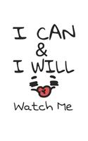 I can & I will watch me