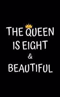 The Queen Is Eight And Beautiful