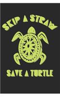 Skip A Straw Save A Turtle
