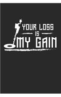 Your Lost Is My Gain