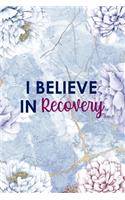 I Believe In Recovery