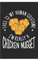 This Is My Human Costume I'm Really A Chicken Nugget