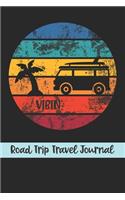 Vibin' Road Trip Travel Journal: Traveler's Diary Destination Road Trip Log