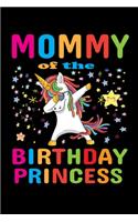 Mommy of the Birthday Princess: Unicorn Birthday Book for Girls Lined Writing Notebook & Journal - Cute Gift for Girls Teens Women - 120 Story Pages (Cute Unicorn Notebooks For Gir