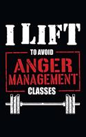 I Lift To Avoid Anger Management Classes
