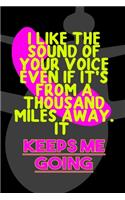 I Like The Sound Of Your Voice Even If It's From A Thousand Miles Away. It Keeps Me Going: All Purpose 6x9 Blank Lined Notebook Journal Way Better Than A Card Trendy Unique Gift Black Airplane Internet Friends