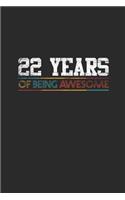 22 Years Of Being Awesome: Graph Ruled Notebook - Journal for Birthday Gift Idea and Anniversay Gift Idea