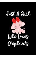 Just A Girl Who Loves Elephants