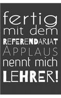 Fertig mit dem Referendariat Applaus nennt mich Lehrer