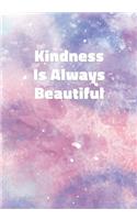 Kindness Is Always Beautiful