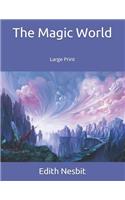 The Magic World: Large Print