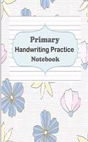 Primary Handwriting Practice Notebook: Handwriting Printing Book, Blank Writing Book for Kindergarten, Preschool to K3 Students, Handwriting Notebook With Dotted Lines, Floral Notebook(7 Writing Exercise)
