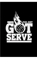 You just got serve