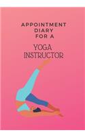 Appointment Diary for a Yoga Instructor: This is a quarterly diary with full day pages so that you have space to totally plan your day of appointments in 2020. Do not miss any events
