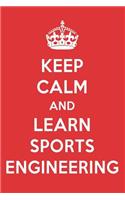 Keep Calm and Learn Sports Engineering: Sports Engineering Designer Notebook
