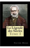 La Légende des Siècles: Tome I (French Edition)