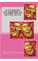 'A Comedy of Errors' in Seven Acts