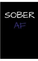 Sober AF: Blank Lined 6 Months Sobriety Journal, 6" x 9", 31 day numbered pages